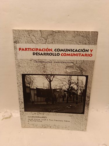 PARTICIPACIÓN, COMUNICACIÓN Y DESARROLLO COMUNITARIO. Democracias participativas 1