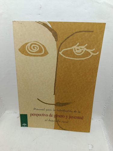 MANUAL PARA LA INTRODUCCIÓN DE LA PERSPECIVA DE GÉNERO Y JUVENTUD AL DESARROLLO RURAL