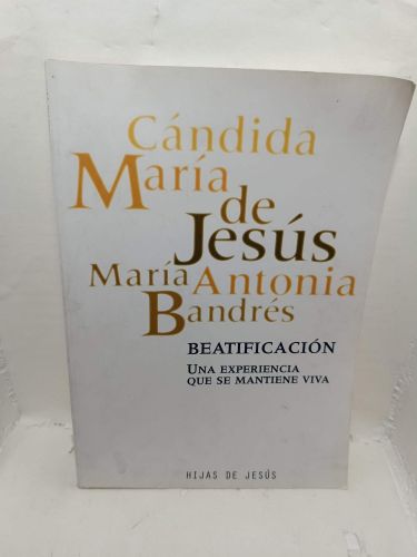 BEATIFICACIÓN : UNA EXPERIENCIA QUE SE MANTIENE VIVA
