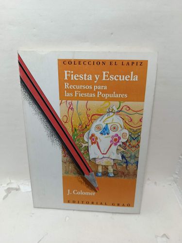 Portada del libro de FIESTA Y ESCUELA. RECURSOS PARA LAS FIESTAS POPULARES
