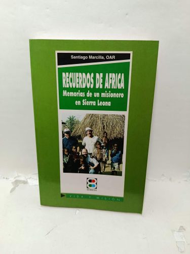 RECUERDOS DE ÁFRICA. Memorias de un misionero en Sierra Leona