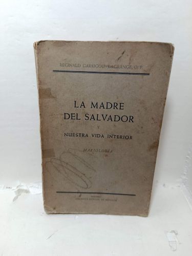 LA MADRE DEL SALVADOR Y NUESTRA VIDA INTERIOR. Mariología
