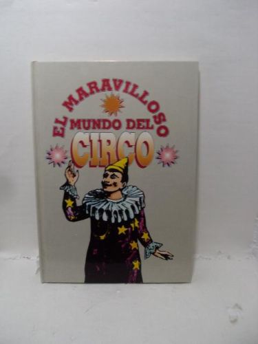 EL MARAVILLOSO MUNDO DEL CIRCO.