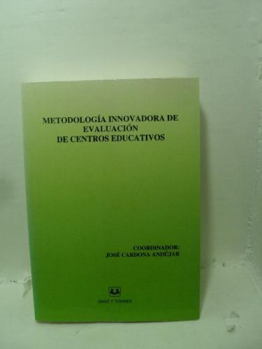 METODOLOGÍA INNOVADORA DE EVALUACIÓN DE CENTROS EDUCATIVOS