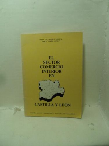 EL SECTOR COMERCIO INTERIOR EN CASTILLA Y LEÓN