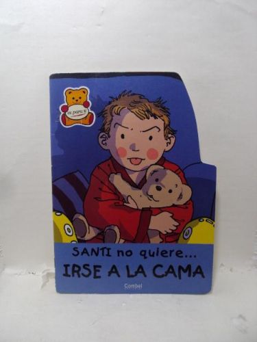 SANTI NO QUIERE... IRSE A LA CAMA
