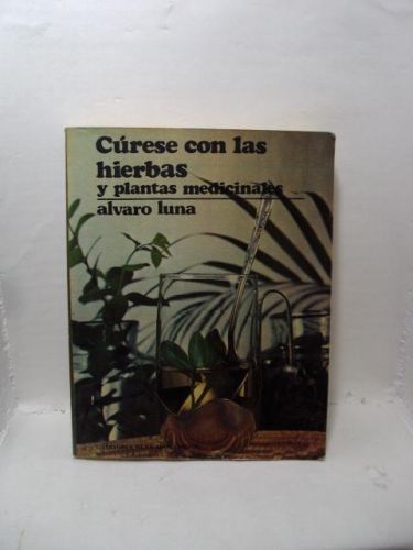 CÚRESE CON LAS HIERAS Y PLANTAS MEDICINALES