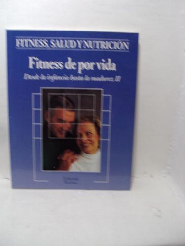 FITNESS DE POR VIDA. Desde la infancia hasta la madurez II