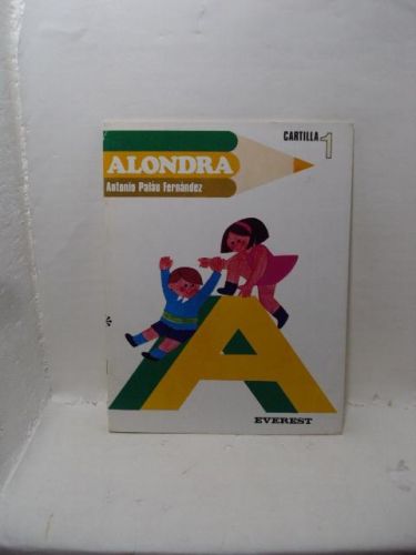ALONDRA : MÉTODO GLOBAL DE INICIACIÓN A LA LECTURA Y ESCRITURA SIMULTÁNEAS 
