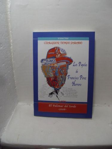 Portada del libro de CUALQUIER TIEMPO PASADO.LAS PAPELES DE FRANCÍSCO PÉREZ HERRERO