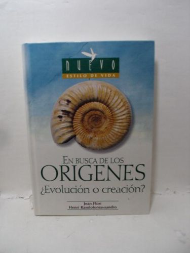 EN BUSCA DE LOS ORÍGENES ¿Evolución o creación?