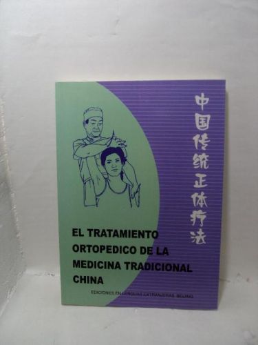 EL TRATAMIENTO ORTOPÉDICO DE LA MEDICINA TRADICIONAL CHINA