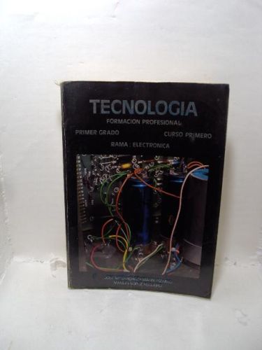 TECNOLOGÍA, Formación Profesional, Primer Grado - Curso Primero, Rama: Electrónica