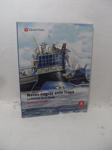 NAVES NEGRAS ANTE TROYA: La historia de la ilíada