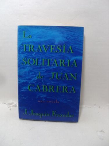 LA TRAVESIA SOLITARIA DE JUAN CABRERA
