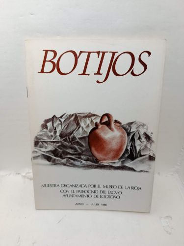 Portada del libro de BOTIJOS: Muestra organizada por el museo de la Rioja con el patrocinio del excmo.