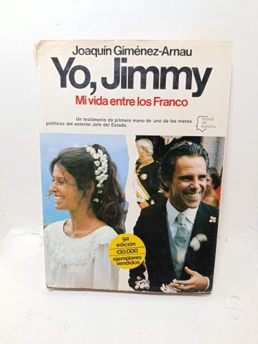 YO, JIMMY. MI VIDA ENTRE LOS FRANCO. Un testimonio de primera mano de uno de los nietos políticos del anterior Jefe de Estado