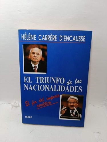 EL TRIUNFO DE LAS NACIONALIDADES : EL FIN DEL IMPERIO SOVIÉTICO
