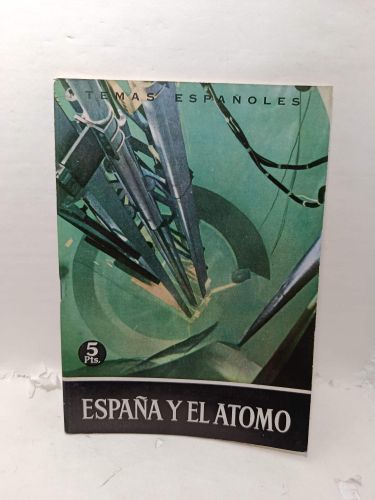 ESPAÑA Y EL ÁTOMO, por Javier de Lorenzo