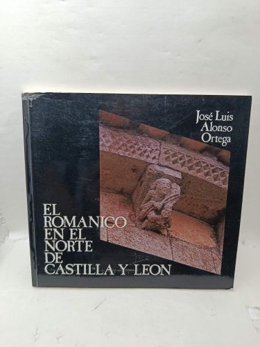 Portada del libro de EL ROMÁNICO EN EL NORTE DE CASTILLA Y LEÓN