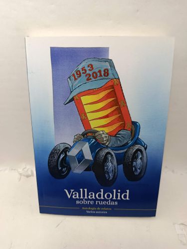 Portada del libro de VALLADOLID SOBRE RUEDAS: Antología de relatos
