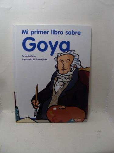 Portada del libro de MI PRIMER LIBRO SOBRE GOYA
