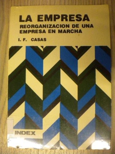 Portada del libro de LA EMPRESA REORGANIZACIÓN DE UNA EMPRESA EN MARCHA