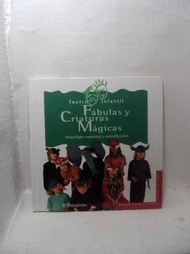 Portada del libro de FÁBULAS Y CRIATURAS MÁGICAS: Maquillajes, máscaras y escenificación 