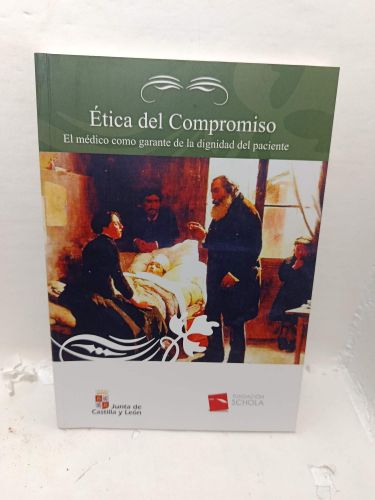Portada del libro de ÉTICA DEL COMPROMISO: El médico como garante de la dignidad del paciente