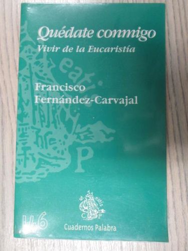 Portada del libro de QUÉDATE CONMIGO. VIVIR DE LA EUCARISTÍA