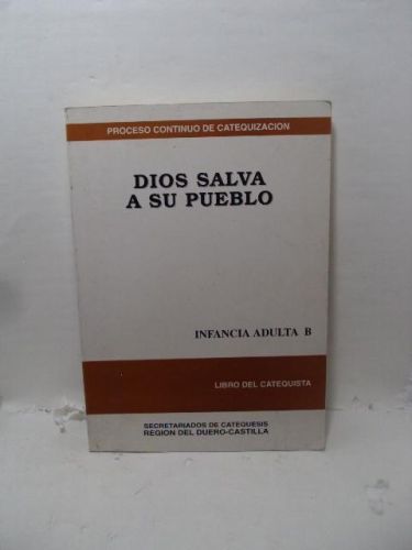 DIOS SALVA A SU PUEBLO INFANCIA ADULTA B
