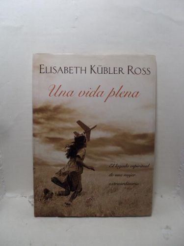 ELISABETH K¨BLER ROSS
Una vida plena