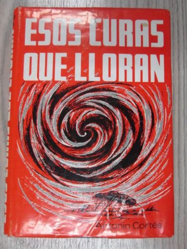 Portada del libro de ESOS CURAS QUE LLORAN