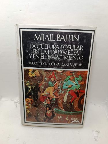 LA CULTURA POPULAR EN EDAD MEDIA Y RENACIMIENTO. El contexto de François Rabelais