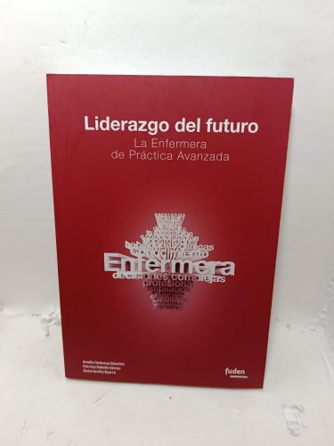 LIDERAZGO DEL FUTURO. La Enfermera de Práctica Avanzada
