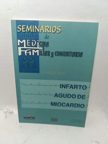 SEMINARIOS DE MEDICINA Y COMUNITARIA: INFARTO AGUDO DE MIOCARDIO