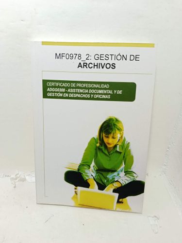 Portada del libro de MF0978_2: GESTIÓN DE ARCHIVOS. Certificado de profesionalidad, ADGG0308 - Asistencia Documental y de...