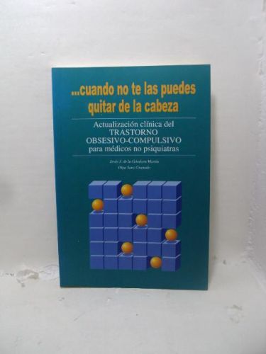 Portada del libro de CUANDO NO TE LAS PUEDES QUITAR DE LA CABEZA. Actualización clínica del Trastorno Obsesivo-Compulsivo...