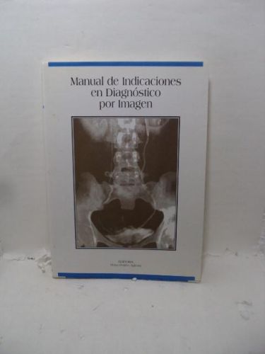 Portada del libro de MANUAL DE INDICACIONES EN DIAGNÓSTICO POR IMAGEN