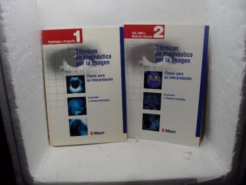 TÉCNICAS DE DIAGNÓSTICO POR LA IMAGEN (3 Tomos), Tomo 1 Radiología y Ecografía, Tomo 2 TAC, RMN y Medicina Nuclear, y Tomo 3 Técnicas de elección por sistemas