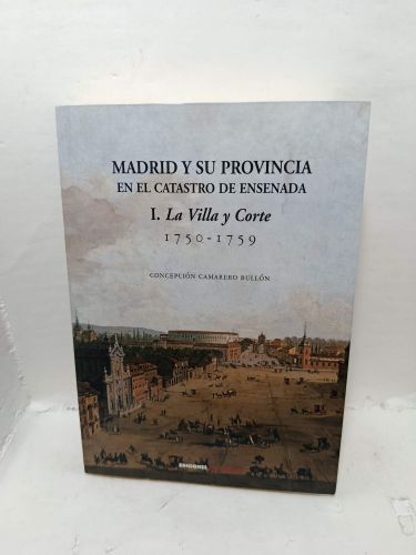 Portada del libro de MADRID Y SU PROVINCIA EN EL CATASTRO DE ENSENADA 1750-1759