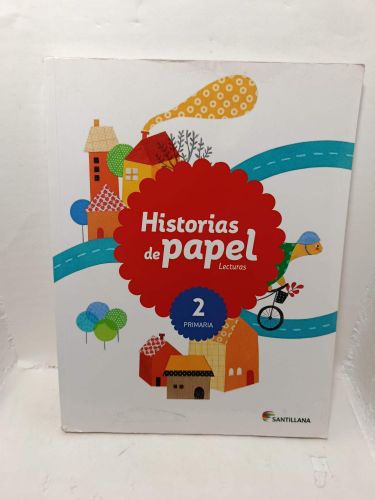 HISTORIAS DE PAPEL. Lecturas. 2 Primaria