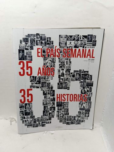 EL PAÍS SEMANAL. 35 Años, 35 Historias. Nº 1.835
