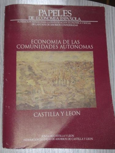 Portada del libro de PAPELES DE ECONOMÍA ESPAÑOLA. ECONOMÍA DE LAS COMUNIDADES AUTÓNOMAS. CASTILLA Y LEÓN