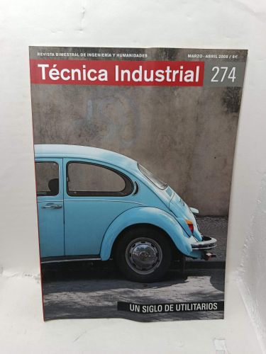 Portada del libro de TÉCNICA INDUSTRIAL. Revista Bimestral de Ingeniería y Humanidades, Número 274, Marzo-abril 2008. Un...