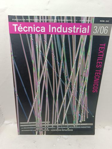 Portada del libro de TÉCNICA INDUSTRIAL. Publicación Profesional de Ingeniería y Humanidades, Número 263, Junio 2006. Textiles...