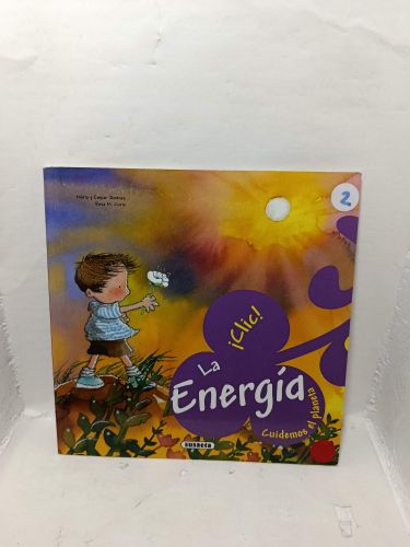 LA ENERGÍA. ¡Clic! Cuidemos el planeta