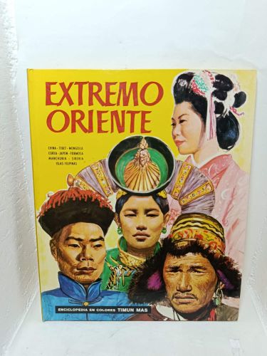 EXTREMO ORIENTE. China, Tibet, Mongolia, Corea, Japón, Formosa, Manchuria, Siberia, Islas Filipinas
