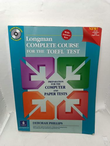 LONGMAN COMPLETE COURSE FOR TOEFL TEST. Preparation for the Computer and Paper Tests. (With Answer Key)