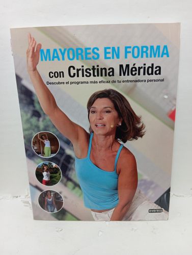 MAYORES EN FORMA CON CRISTINA MÉRIDA. Descubre el programa más eficaz de tu entrenadora personal.
